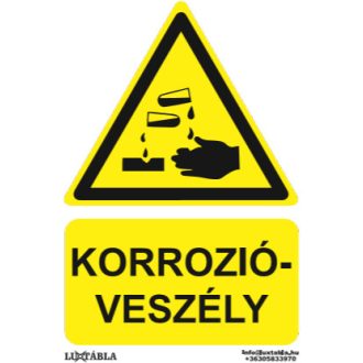  Korrózió veszély jelölő tábla, piktogram + felirat, ISO 7010