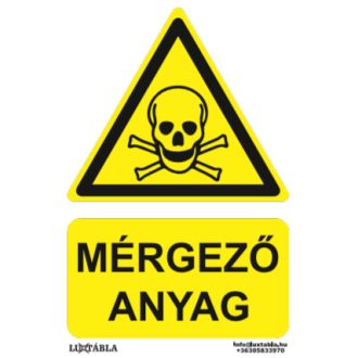   Mérgező anyag jelölő tábla, piktogram + felirat, ISO 7010