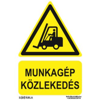   Munkagép közlekedés jelölő tábla, piktogram + felirat, ISO 7010