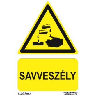 Savveszély jelölő tábla, piktogram + felirat, ISO 7010