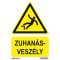 Zuhanás veszély jelölő tábla, piktogram + felirat, ISO 7010