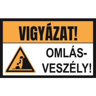   Vigyázat, omlásveszély! tábla, piktogram + felirat, ISO 7010