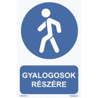 Gyalogosok részére tábla, piktogram + felirat, ISO 7010