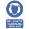 Hallásvédő használata kötelező! matrica, piktogram + felirat, ISO 7010