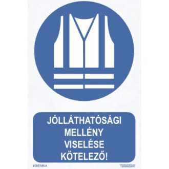   Jólláthatósági mellény viselése kötelező! tábla, piktogram + felirat, ISO 7010