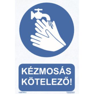   Kézmosás kötelező! matrica, piktogram + felirat, ISO 7010