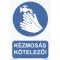 Kézmosás kötelező! matrica, piktogram + felirat, ISO 7010