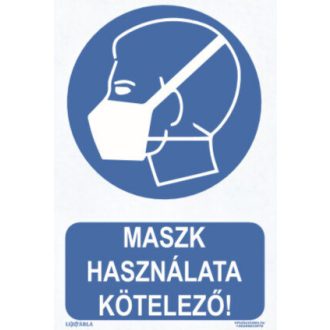   Maszk használata kötelező! tábla, piktogram + felirat, ISO 7010