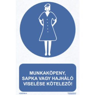   Munkaköpeny, sapka vagy hajháló viselése kötelező! matrica, piktogram + felirat, ISO 7010