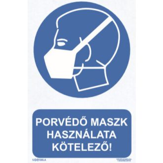   Porvédő maszk használata kötelező! tábla, piktogram + felirat, ISO 7010