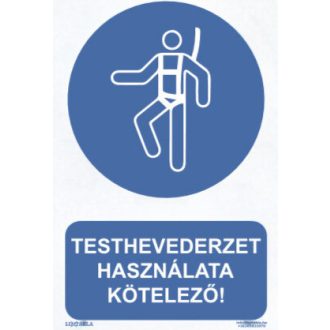   Testhevederzet használata kötelező! tábla, piktogram + felirat, ISO 7010