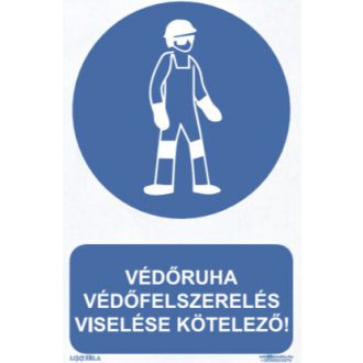   Védőruha, védőfelszerelés viselése kötelező! tábla, piktogram + felirat, ISO 7010