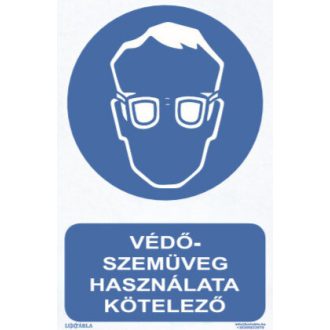   Védőszemüveg használata kötelező! tábla, piktogram + felirat, ISO 7010