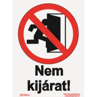 Nem kijárat! jelölő tábla, piktogram + felirat, ISO 7010