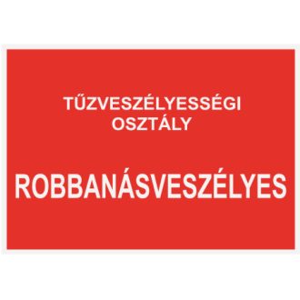   Tűzveszélyességi osztály, robbanásveszély! matrica, felirat, ISO 7010