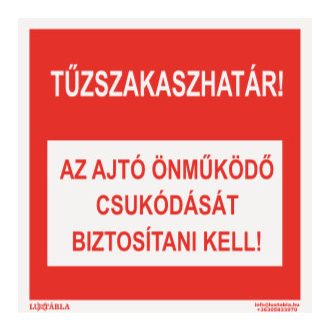   Tűzszakaszhatár, az ajtó önműködő csukódást biztosítani kell! matrica, felirat, ISO 7010