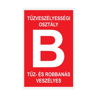   Tűzveszélyességi osztály "B" matrica, felirat, ISO 7010