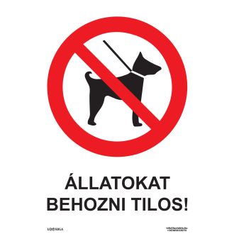   Állatokat behozni tilos! tábla, piktogram + felirat, ISO 7010