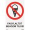 Fagylaltot behozni tilos! tábla, piktogram, ISO 7010
