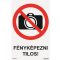 Fényképezni tilos! tábla, piktogram, ISO 7010