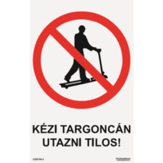   Kézi targocán utazni tilos! tábla, piktogram + felirat, ISO 7010