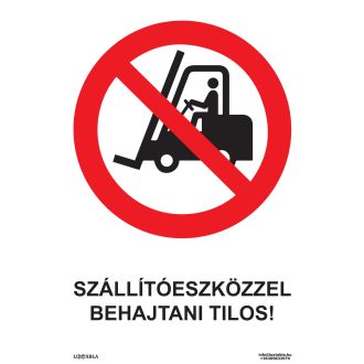   Szállítóeszközzel behajtani tilos! matrica, piktogram + felirat, ISO 7010