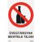 Üvegtárgyak bevitele tilos! matrica, piktogram + felirat, ISO 7010