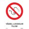 Vízzel locsolni tilos! matrica, piktogram + felirat, ISO 7010