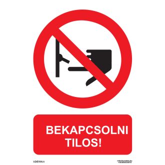 Bekapcsolni tilos! matrica, piktogram + felirat, ISO 7010
