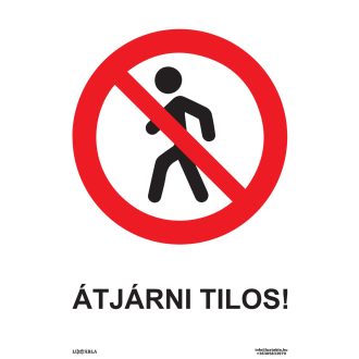 Átjárni tilos! matrica, piktogram + felirat, ISO 7010