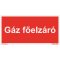 Gáz főelzáró jelölő tábla, felirat, ISO 7010